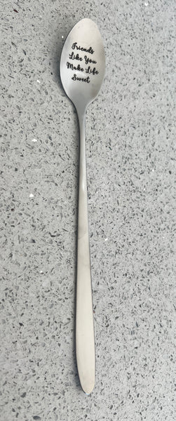 Engraved Coffee/Ice Cream Spoon - Friends Like You Make Life Sweet Spoon Design Withdrawals
