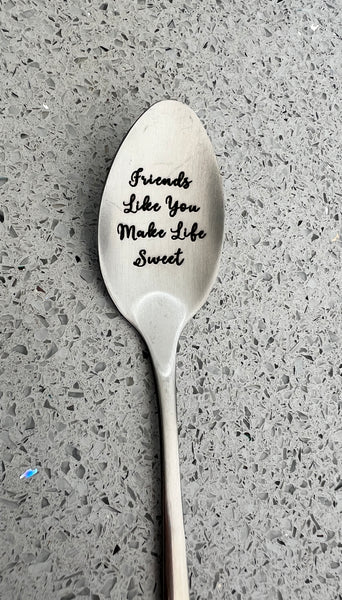 Engraved Coffee/Ice Cream Spoon - Friends Like You Make Life Sweet Spoon Design Withdrawals