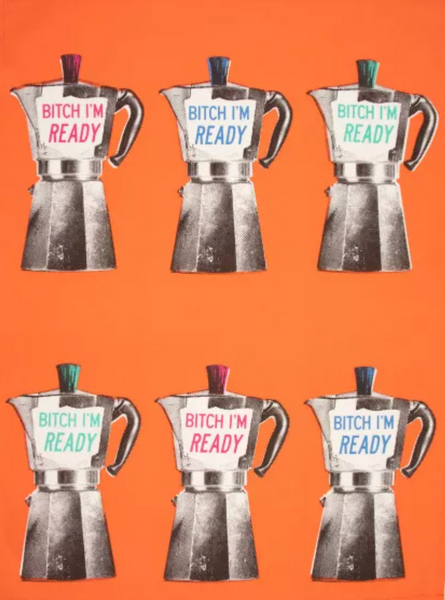 Bitch I'm Ready - Tea Towel Tea Towel BlueQ