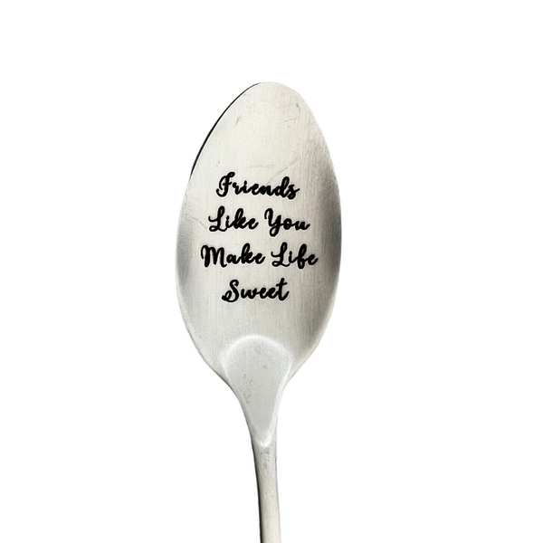 Engraved Coffee/Ice Cream Spoon - Friends Like You Make Life Sweet Spoon Design Withdrawals