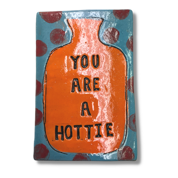 You Are A Hottie Ceramic RectangleTile Wall Art M Ceramics