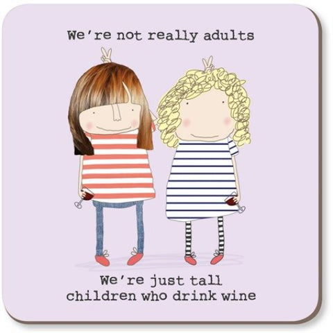 Rosie Made A Thing Coaster - Tall Children Who Drink Wine
