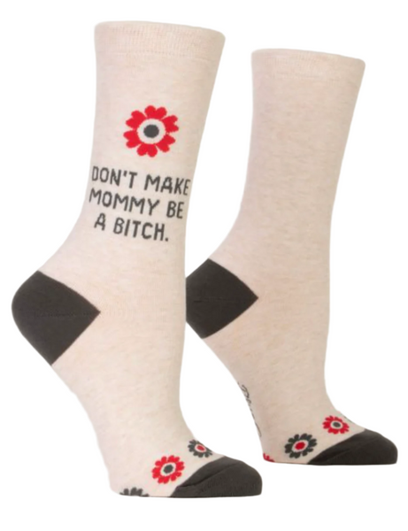 Don't Make Mommy Be A Bitch Crew Socks Socks BlueQ