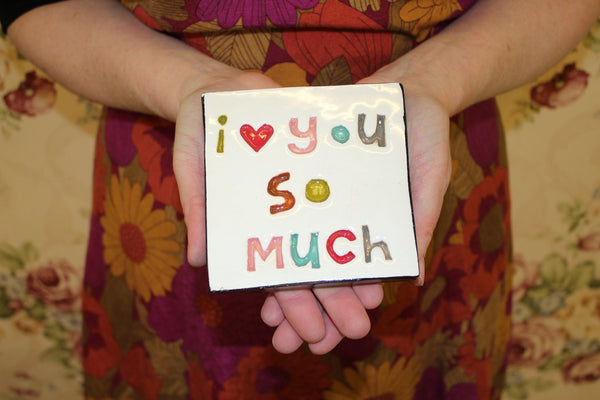 I Love You So Much Ceramic Square Tile Wall Art M Ceramics