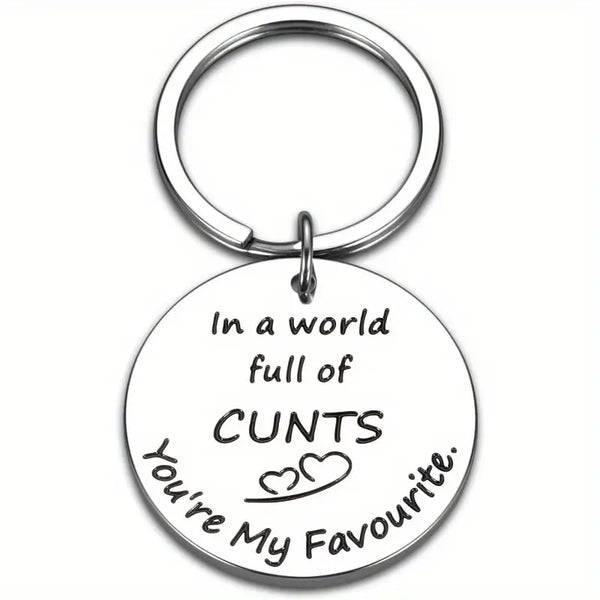Engraved Key Ring - In a World Full of Cunts - Silver