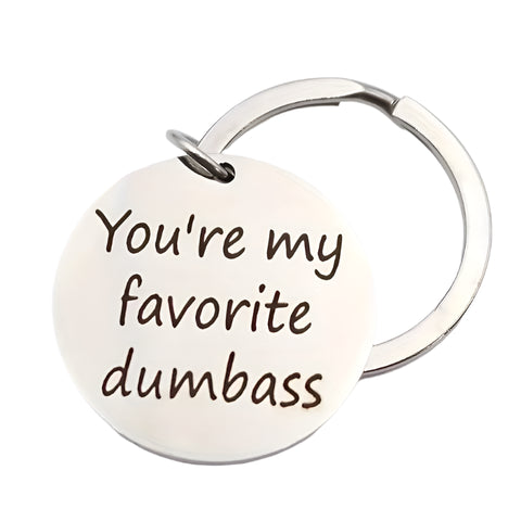 Engraved Key Ring - You're My Favourite Dumbass - Silver