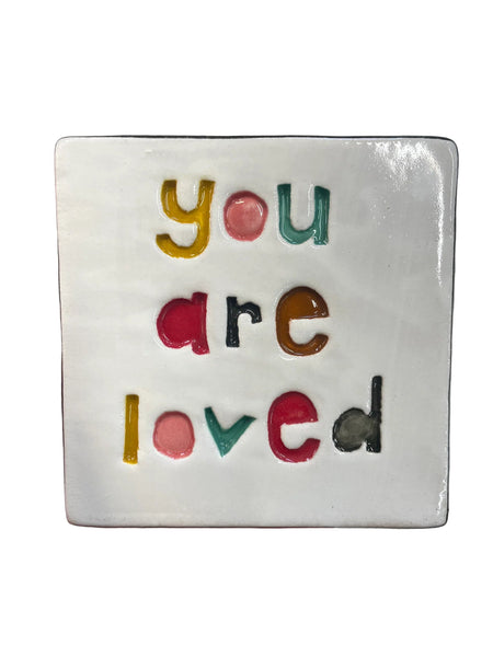 You Are Loved Square Ceramic Tile Wall Art M Ceramics
