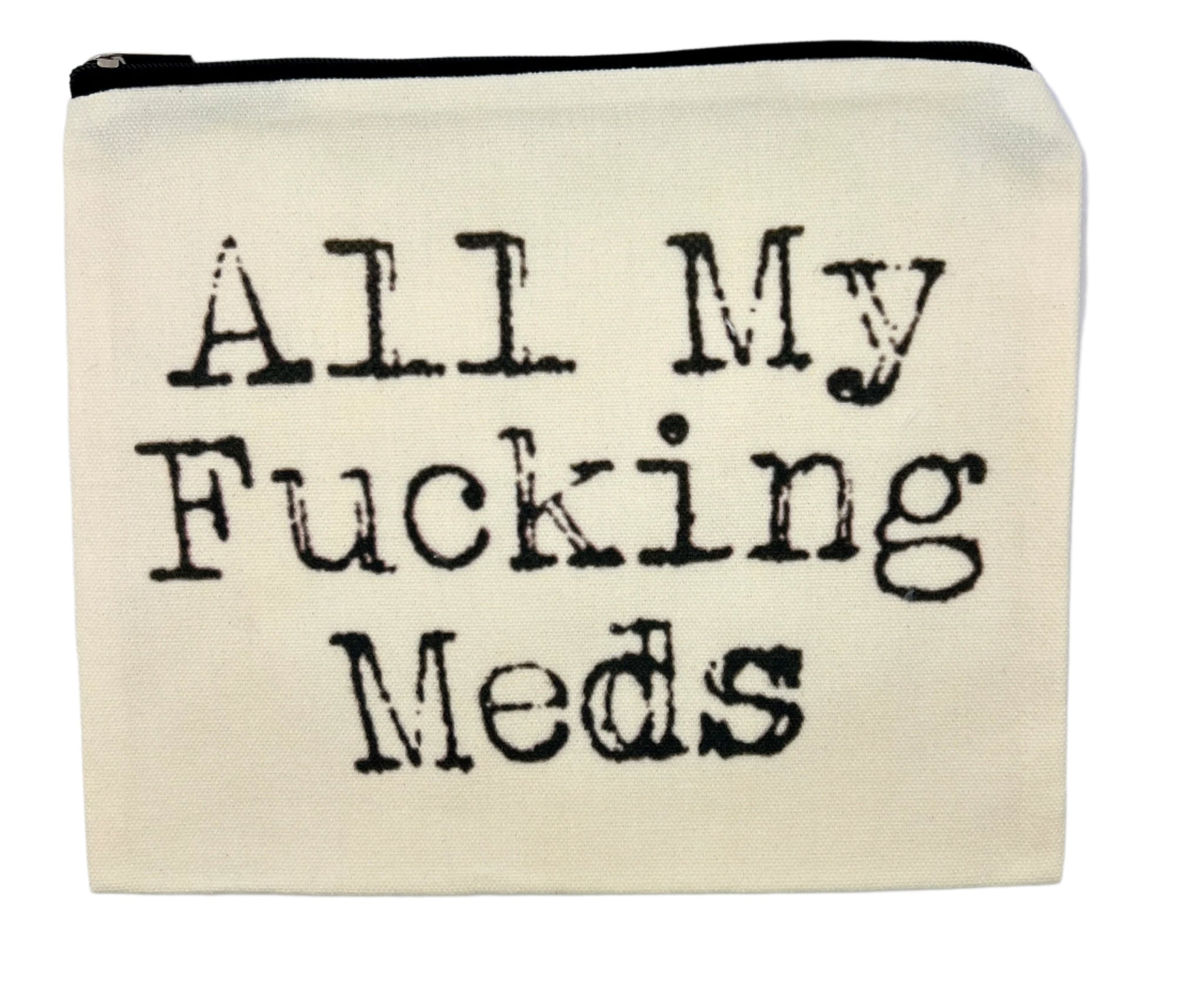 All My Fucking Meds Purse