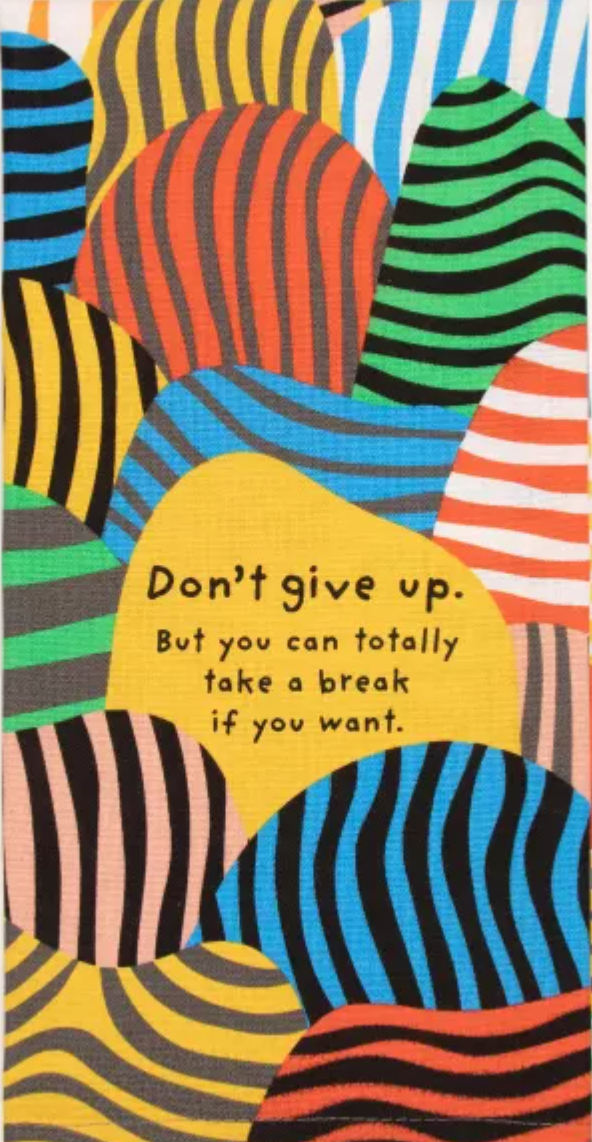 Don't Give Up - Tea Towel
