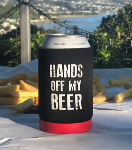 Hands Off My Beer Can Holder