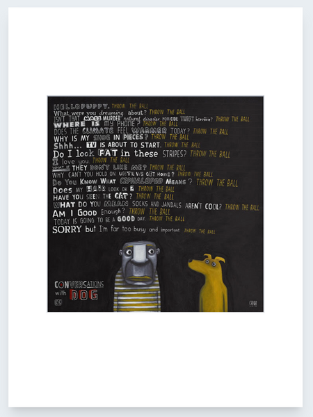 Conversation With Dog 05 by Tony Cribb - Art Print