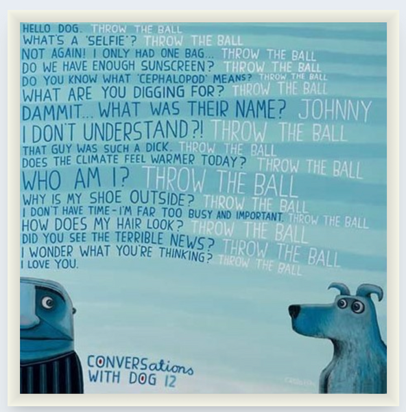 Conversation with Dog 12 by Tony Cribb - Boxed Frame Notecard