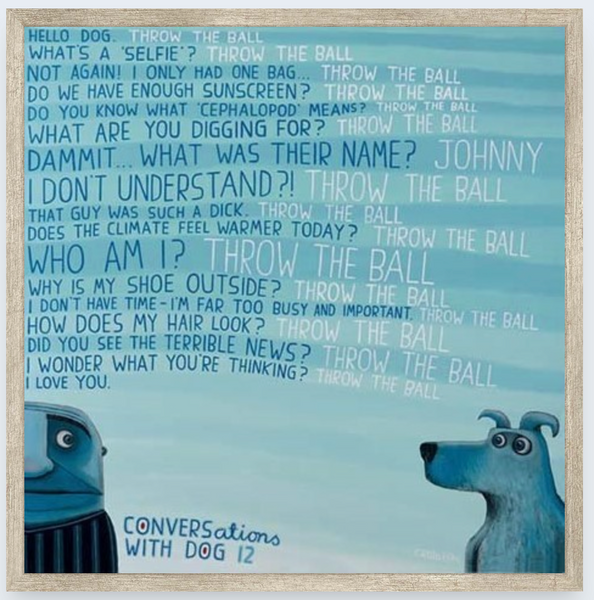 Conversation with Dog 12 by Tony Cribb - Boxed Frame Notecard