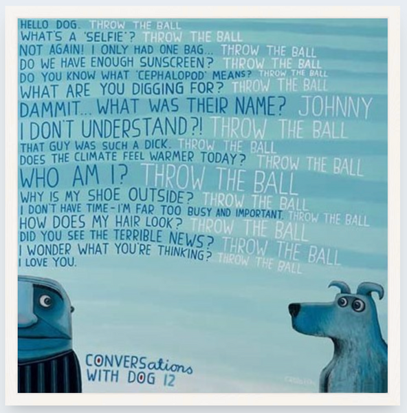 Conversation with Dog 12 by Tony Cribb - Boxed Frame Notecard