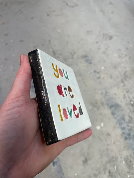 You Are Loved Square Ceramic Tile Wall Art M Ceramics