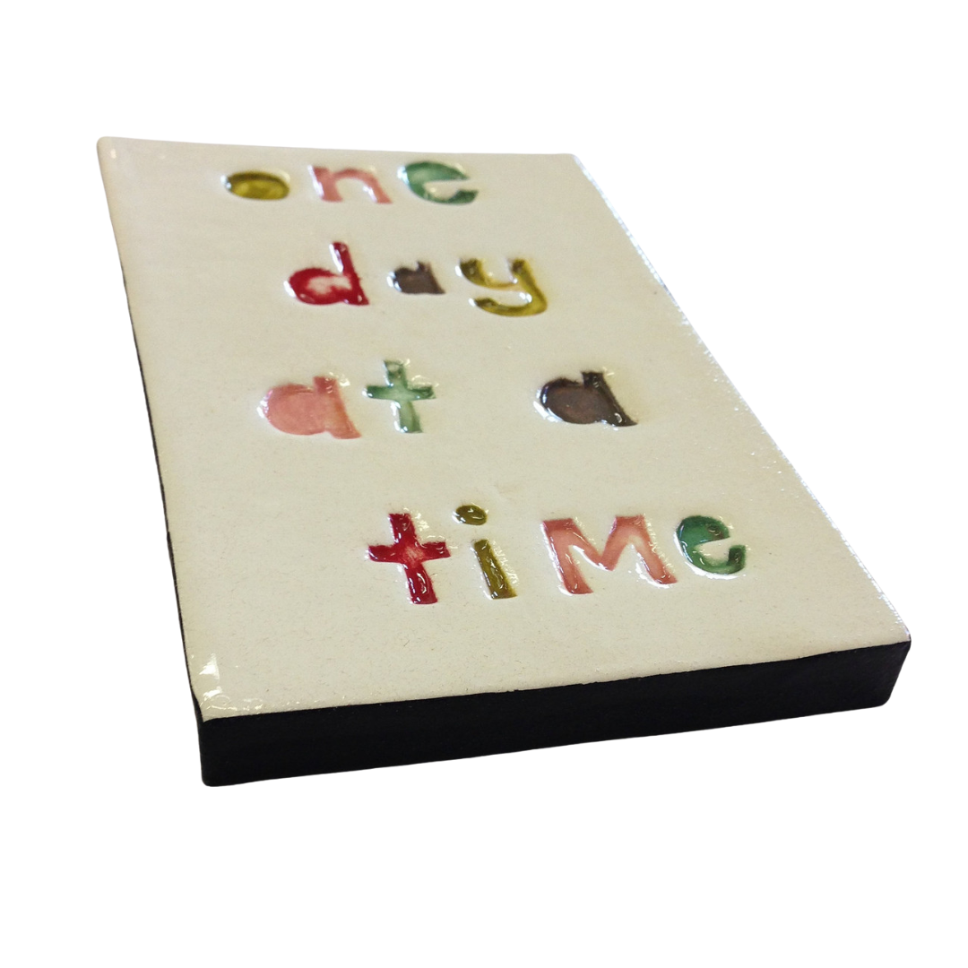 One Day At A Time Rectangle Ceramic Tile