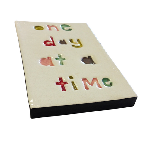 One Day At A Time Rectangle Ceramic Tile Wall Art M Ceramics