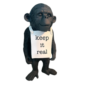 Primate Sign Figurine - Keep It Real