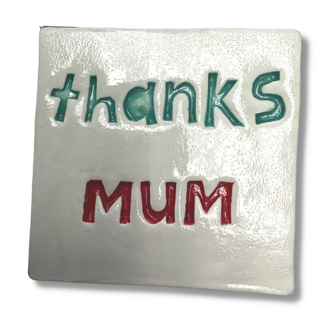 Thanks Mum Square Ceramic Tile