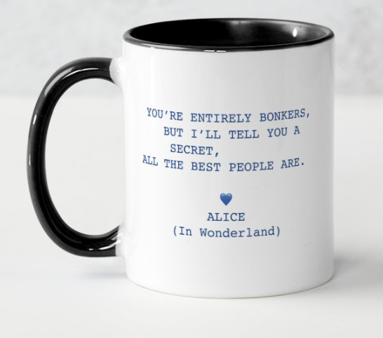 Lyrics Mug - You're Entirely Bonkers