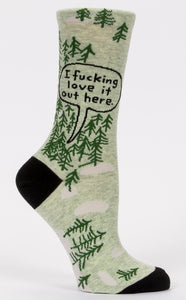 I Fucking Love It Out Here (Woods) Crew Socks
