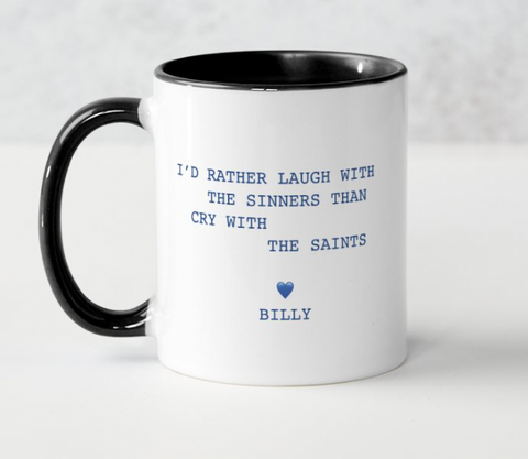 Lyrics Mug - I'd Rather Laugh with the Sinners