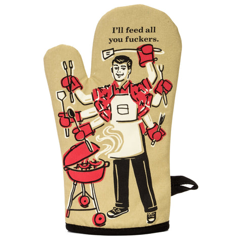 I'll feed all you fuckers - Oven Mitt - BlueQ - Design Withdrawals