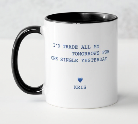 Lyrics Mug - Trade All My Tomorrow