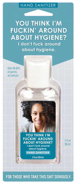Hand Sanitiser - Fuckin' Around