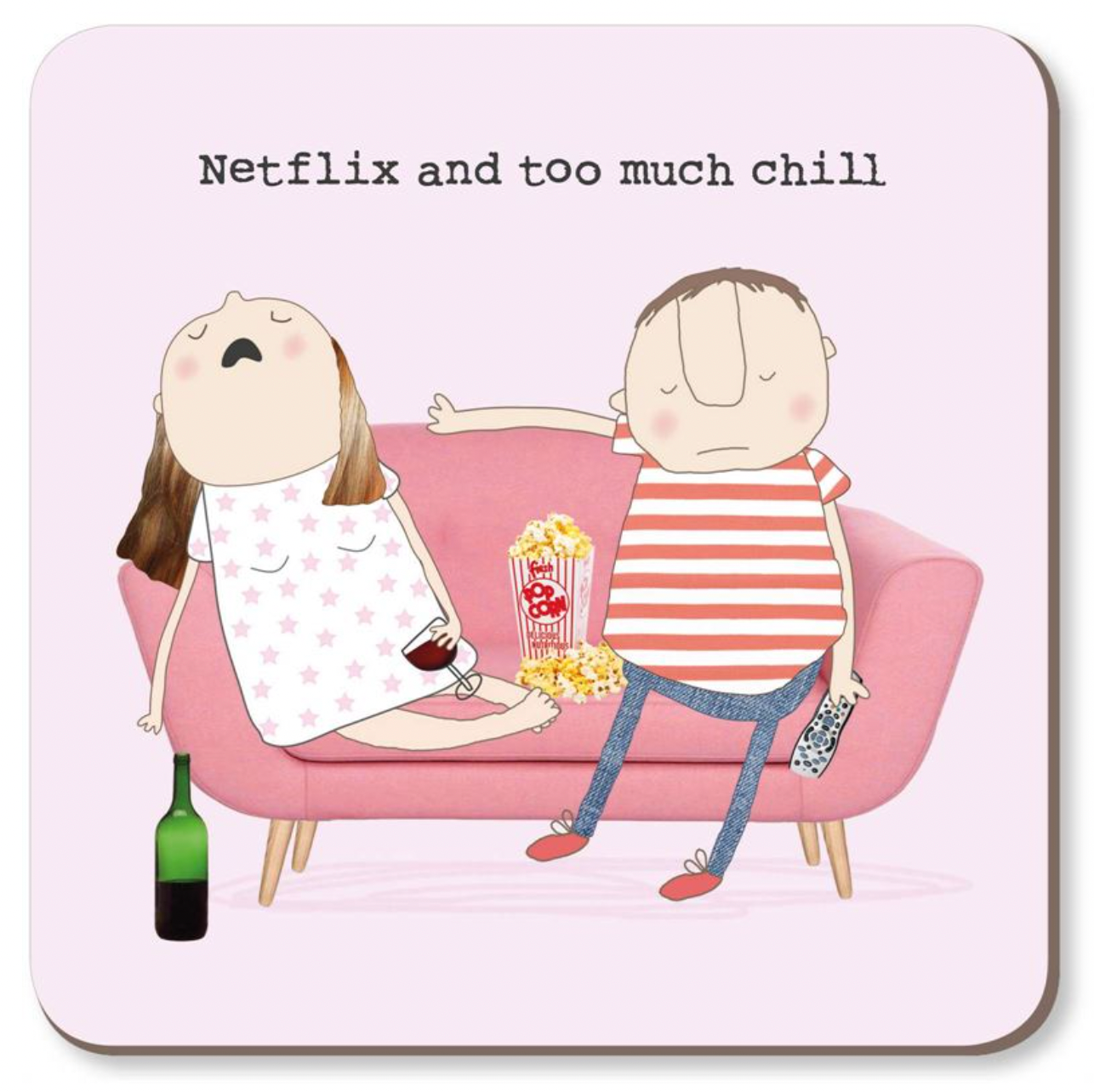 Rosie Made A Thing Coaster - Too Much Chill