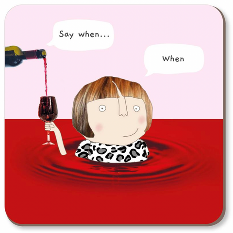 Rosie Made A Thing Coaster - Say When .... Wine Coasters Rosie Made A Thing