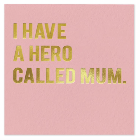 Card -  I Have A Hero Called Mum