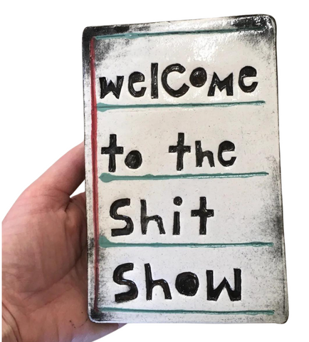 Welcome to the Shit Show Rectangle Ceramic Tile