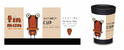 CUPPA COFFEE CUP- Tinman Wake Me Up