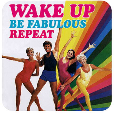 Coaster - Wake Up Be Fabulous