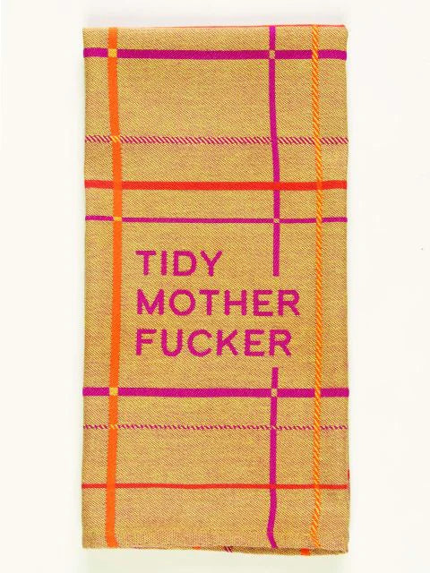 Tidy Motherfucker - Tea Towel