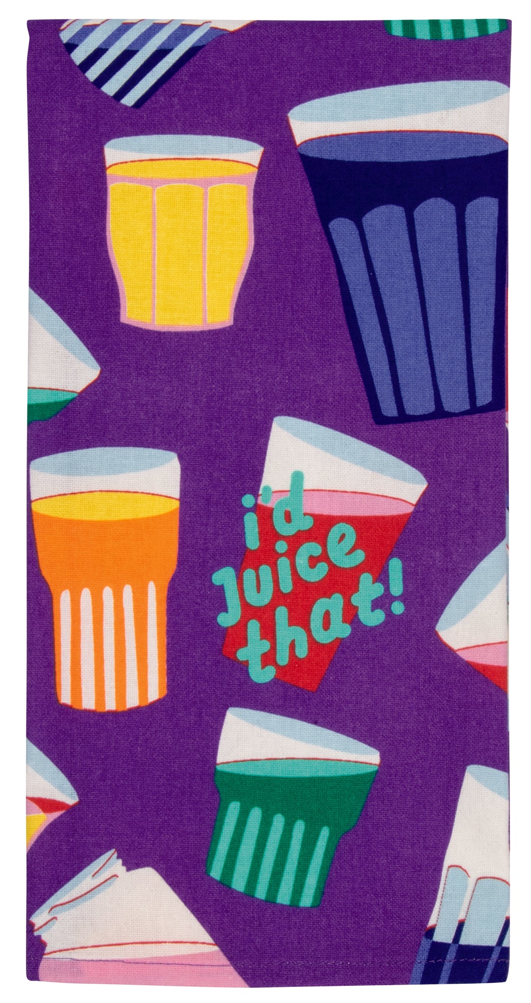 I'd Juice That - Tea Towel